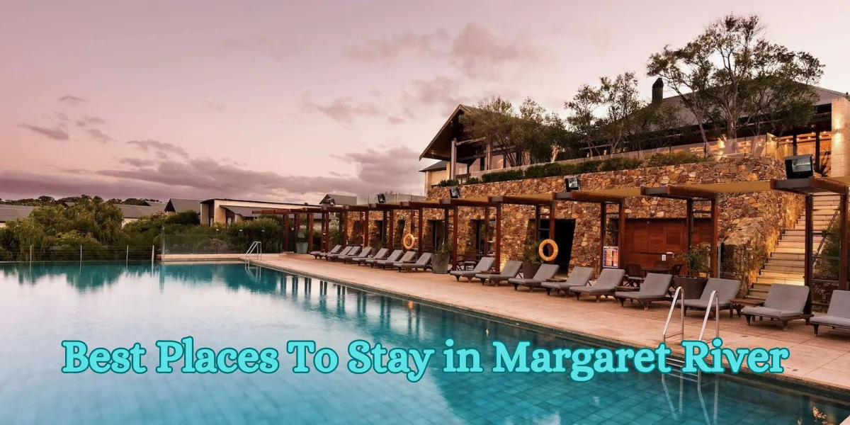 Best Places To Stay in Margaret River