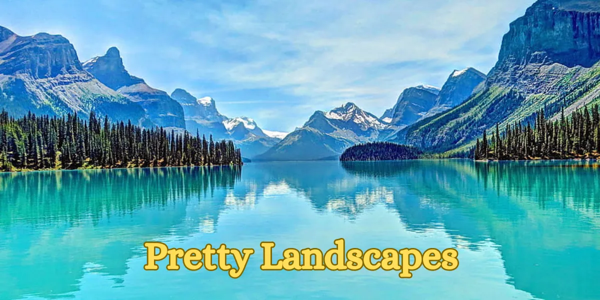 Pretty Landscapes