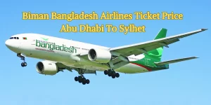 Biman Bangladesh Airlines Ticket Price Abu Dhabi To Sylhet