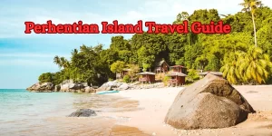 Perhentian Island Travel Guide