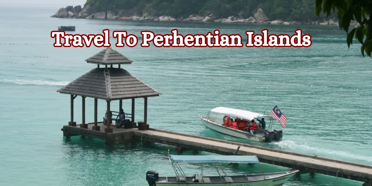 Travel To Perhentian Islands