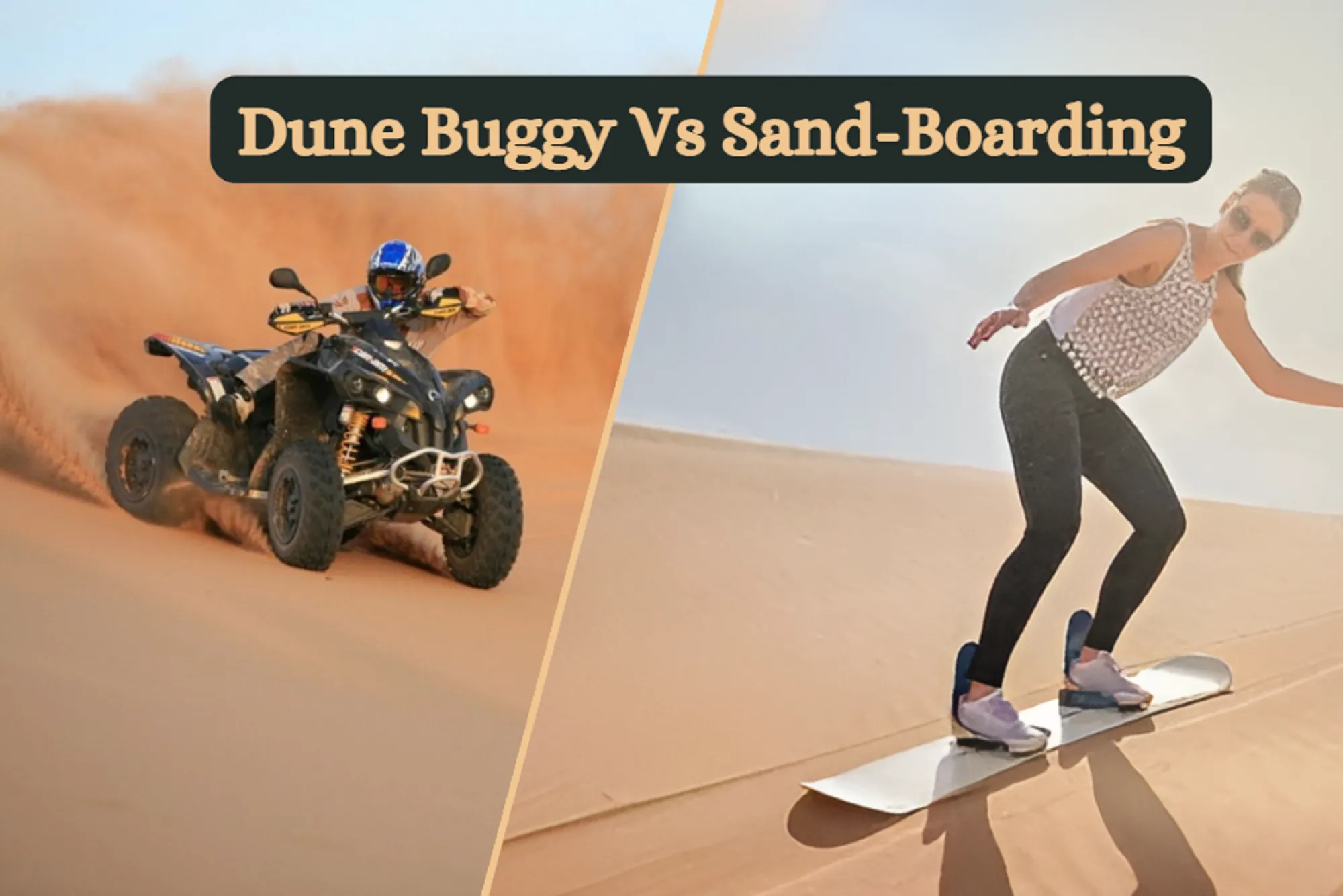 Dune Buggy vs. Sandboarding