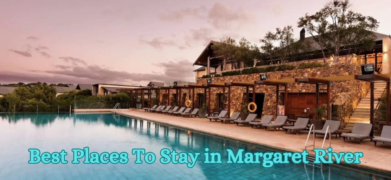 Best Places To Stay in Margaret River