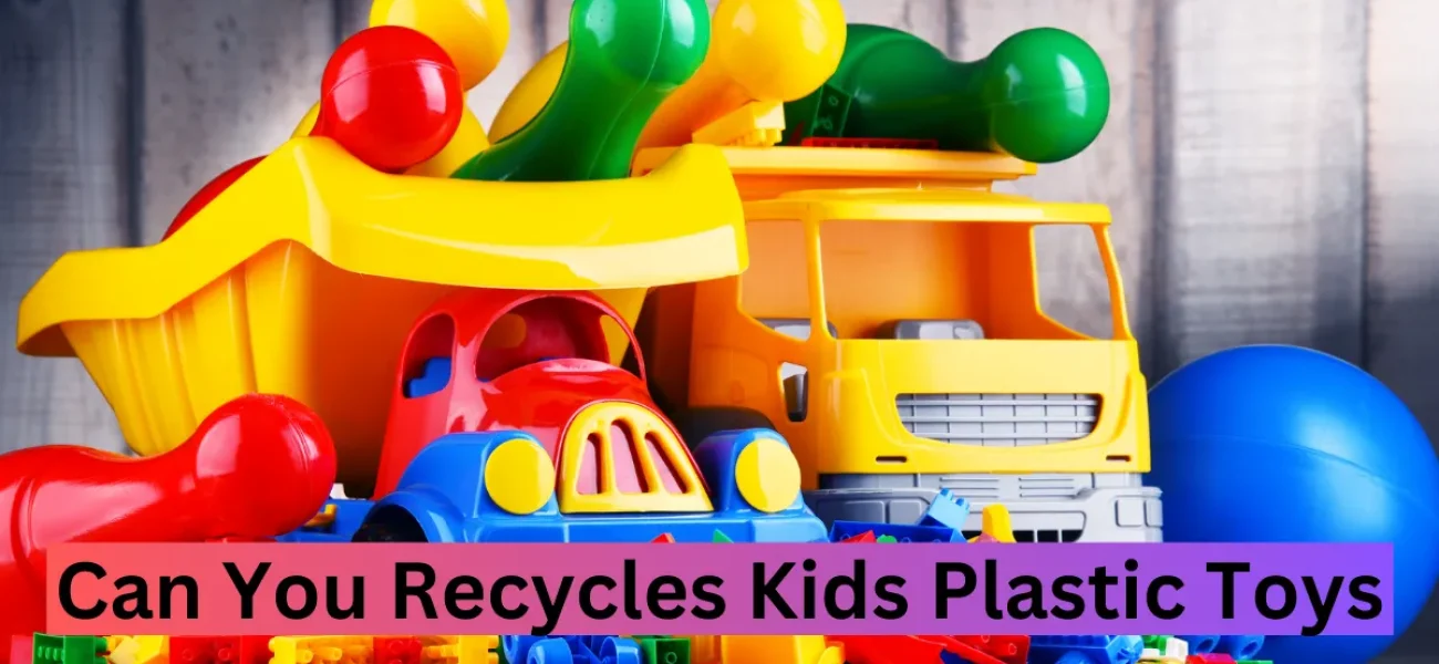 can you recycles kids plastic toys