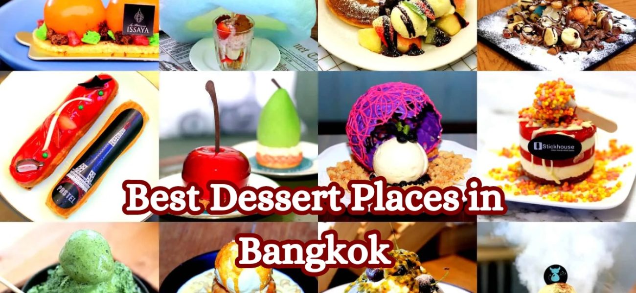 Best Dessert Places in Bangkok