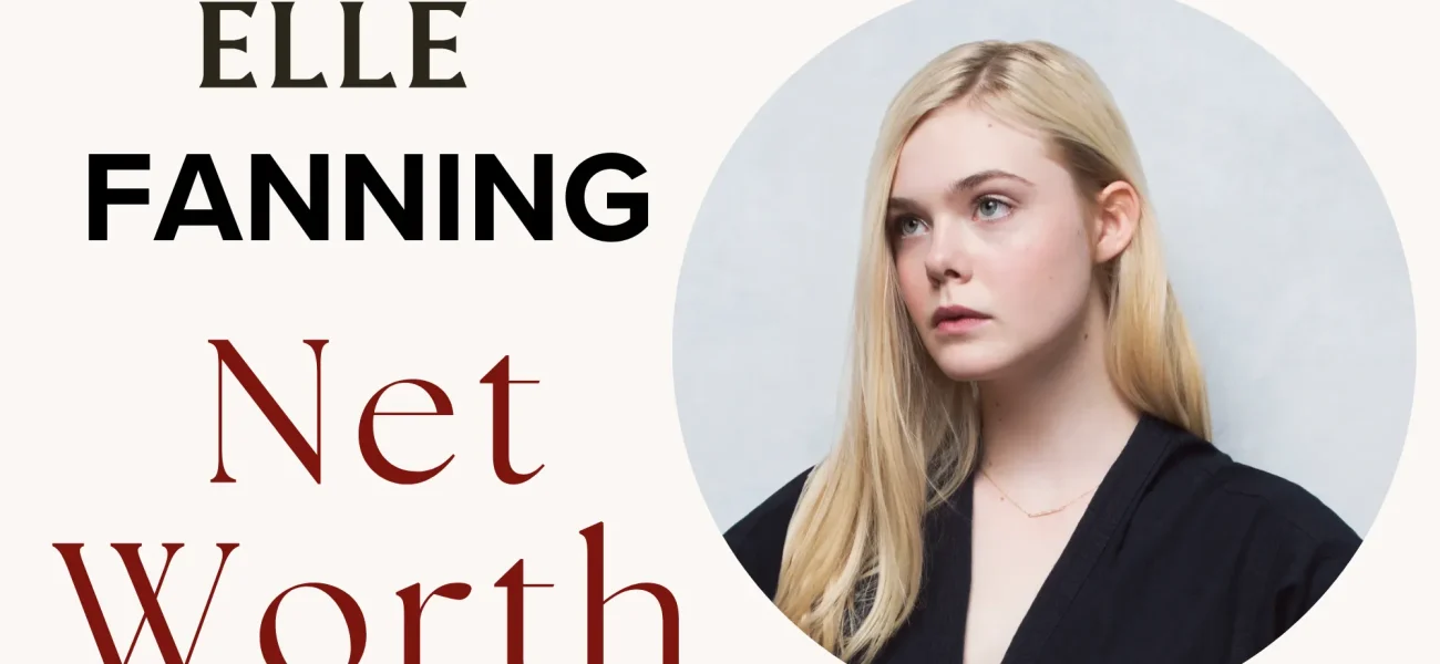 Elle Fanning Net Worth